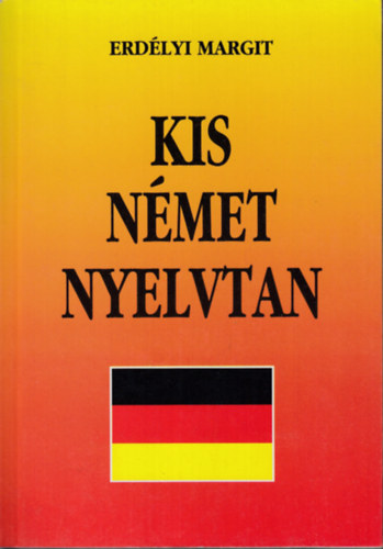 Erd�lyi Margit - Kis n�met nyelvtan