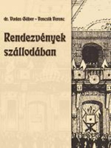 dr. Vadas G�bor; Fencsik Ferenc - Rendezv�nyek sz�llod�ban