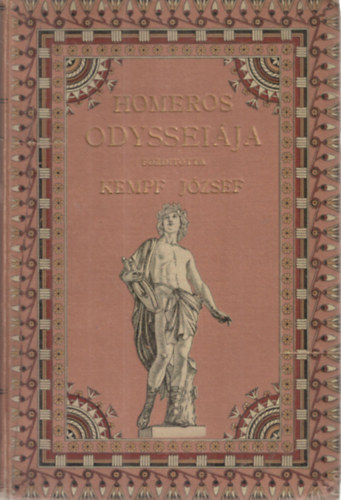Kempf J�zsef  (ford.) - Homeros Odyssei�ja - Az eredeti versm�rt�kben