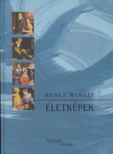 Koncz Margit - Életképek.