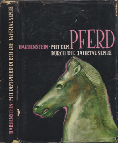 Elisabeth Hartenstein - Mit dem Pferd durch die Jahrtausende