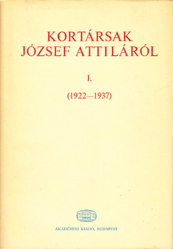 Szabolcsi Miklós - Kortársak József Attiláról I. (1922-1937)