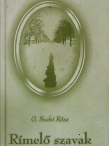G. Szabó Róza - Rímelő szavak I-II.