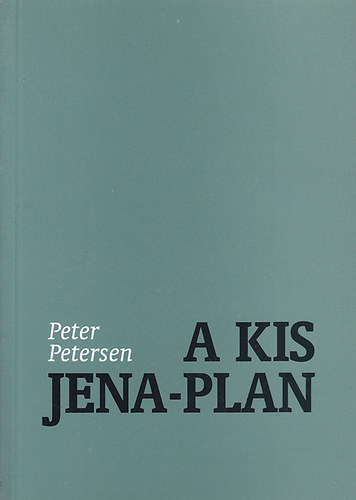 Peter Petersen - A kis Jena-plan