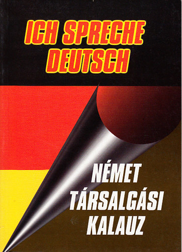 Egry J. Anna - Ich spreche Deutsch (N�met t�rsalg�si zsebk�nyv)