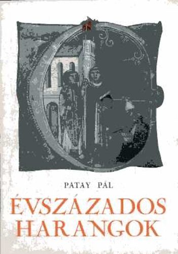 Patay P�l - �vsz�zados harangok