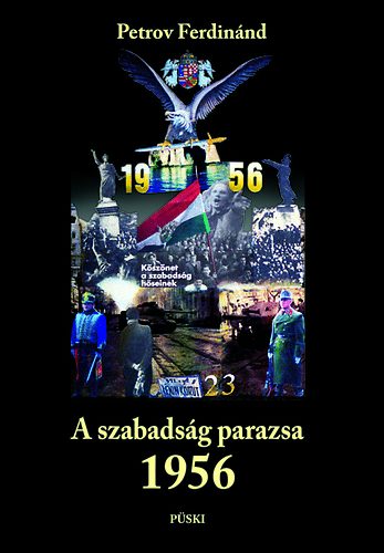 Petrov Ferdin�nd - A szabads�g parazsa 1956