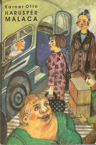 Karner Ott� - Harusp�r malacka - Dedik�lt!