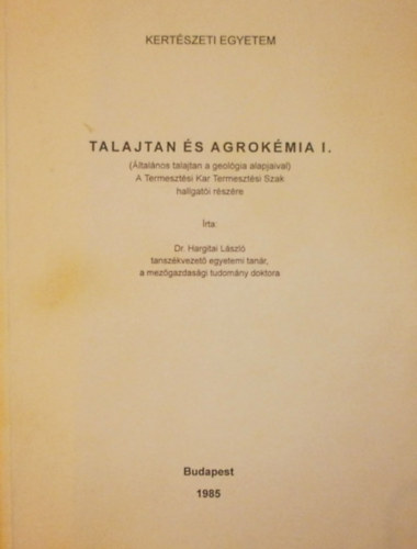 Hargitai László - Talajtan és agrokémia I.