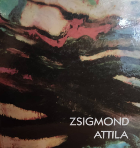 Weisz Attila  (szerk.) - Zsigmond Attila