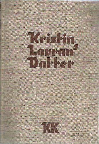 Sigrid Undset - Kristin Lavransdatter