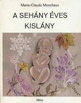 Marie-Claude Monchaux - A sehány éves kislány