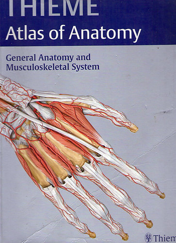 Michael Schnke, Udo Schumacher Erik Schulte - General Anatomy and Musculoskeletal System (THIEME Atlas of Anatomy) - ltalnos anatmia s mozgsszervi rendszer)