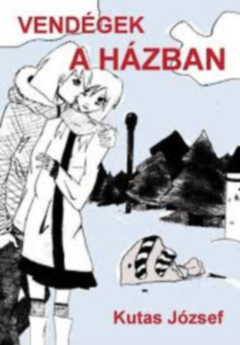 Kutas J�zsef - Vend�gek a h�zban