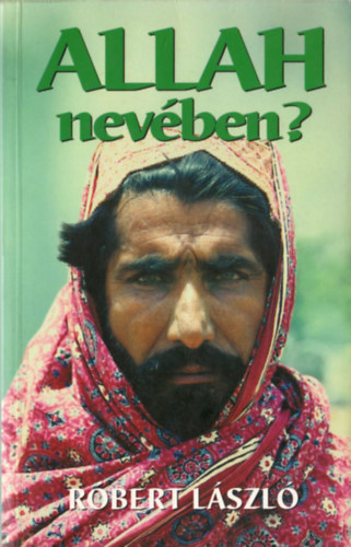 R�bert L�szl� - Allah nev�ben?