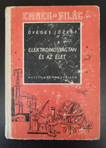 Lukcs Ernn  veges Jzsef (szerk.) - Elektromossgtan s az let - Az l fizika II. (Ember s vilg) - Egyedi termkfot