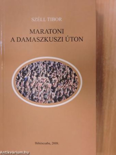Sz�ll Tibor - Maratoni a damaszkuszi �ton