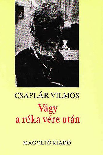 Csapl�r Vilmos - V�gy a r�ka v�re ut�n