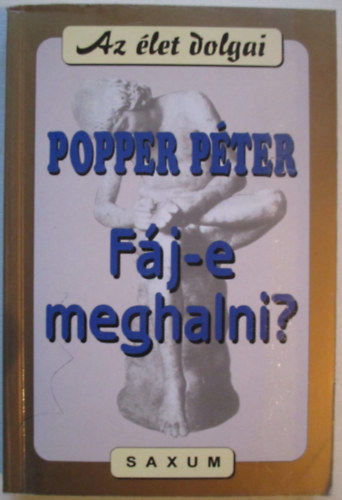 Popper Pter - Fj-e meghalni?