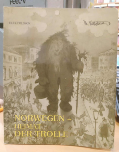 Eli Ketilsson - Norwegen - Heimat der Trolle (Norvgia - a trollok hazja)(Medusa)