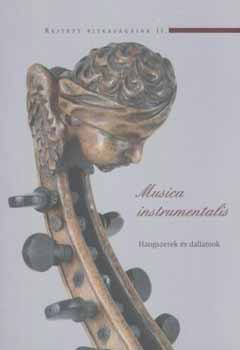 Radnti Klra - Musica instrumentalis - Hangszerek s dallamok. Rejtett ritkasgaink II.