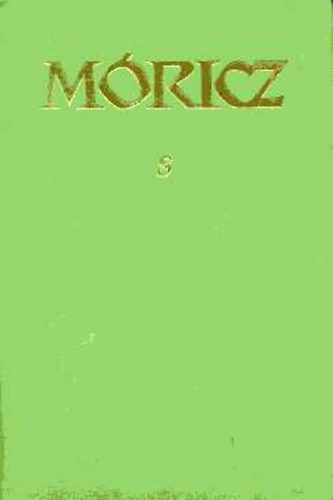 Móricz Zsigmond - Móricz Zsigmond regényei és elbeszélései 8.