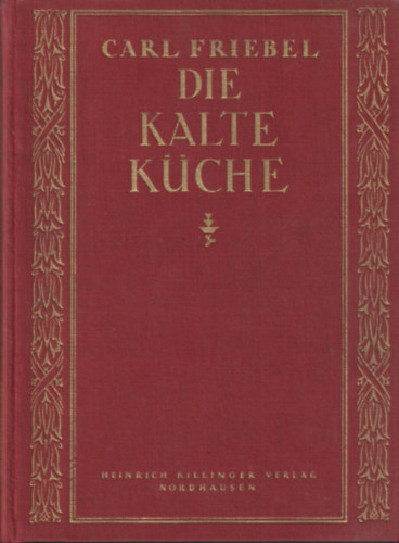 Carl Friebel - Die kalte Küche