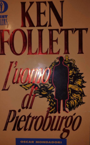Ken Follett - L'uomo Di Pietroburgo - Egy f�rfi Szentp�terv�rr�l olasz nyelven