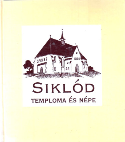 Dr. Andor Csaba Feh�r Gy�rgy - Sikl�d temploma �s n�pe