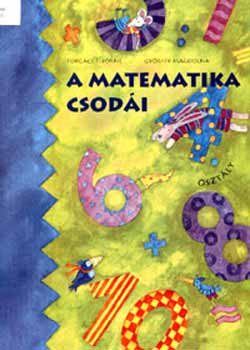 Forg�cs Tiborn�; Gy�rffy Magdolna - A matematika csod�i tank�nyv - 4. oszt�ly