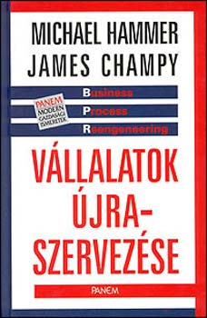 M.-Champy, J. Hammer - Vállalatok újraszervezése