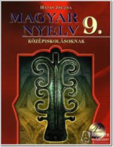 Hajas Zsuzsa - Magyar nyelv 9. - középiskolásoknak