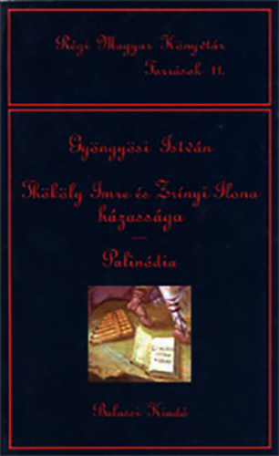 Gy�ngy�si Istv�n - Th�k�ly Imre �s Zr�nyi Ilona h�zass�ga-Palin�dia