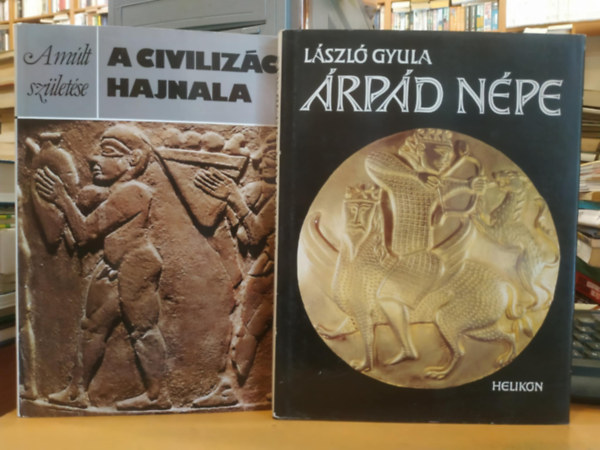 David and Joan Oates L�szl� Gyula - 2 db A civiliz�ci� hajnala (A m�lt sz�let�se) + �rp�d n�pe
