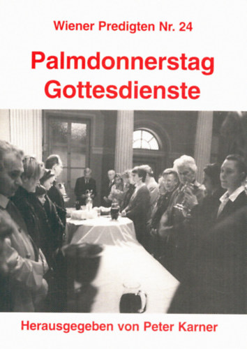 Peter Kaner  (szerk.) - Palmdonnerstag Gottesdienste