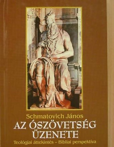 Schmatovich J�nos - Az �sz�vets�g �zenete