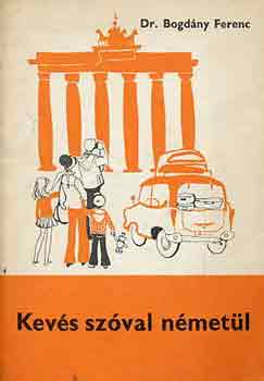 Dr. Bogd�ny Ferenc - Kev�s sz�val n�met�l