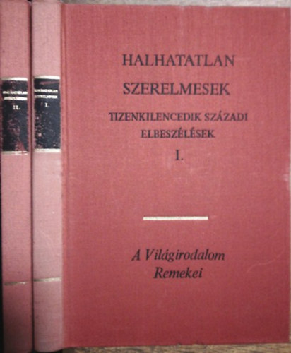 Halhatatlan szerelmesek I-II. (Tizenkilencedik szzadi elbeszlsek)