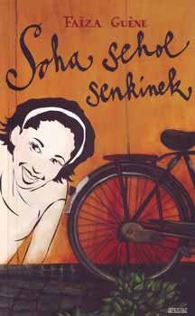 Faiza Guéne - Soha sehol senkinek