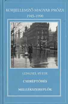Lengyel P�ter - Cser�pt�r�s-Mell�kszerepl�k