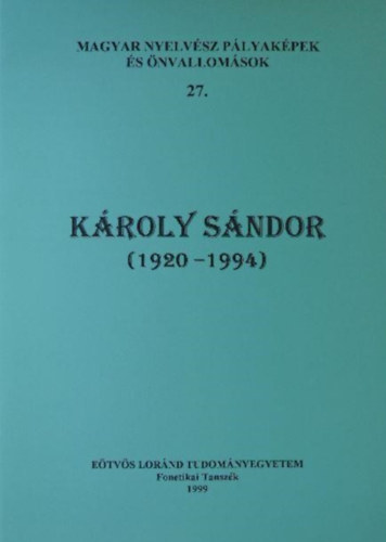 Bolla Klmn  (szerk.) - Kroly Sndor (1920-1994)