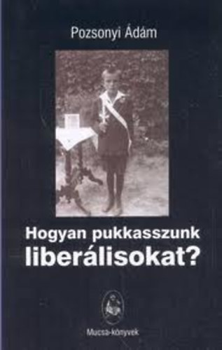 Pozsonyi dm - Hogyan pukkasszunk liberlisokat? (dediklt)