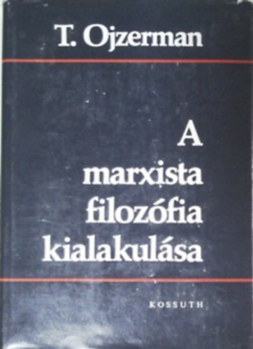 T. I. Ojzerman - A marxista filozfia kialakulsa