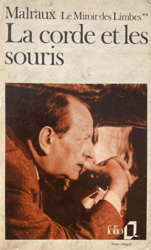 Andr� Malraux - La corde et les souris