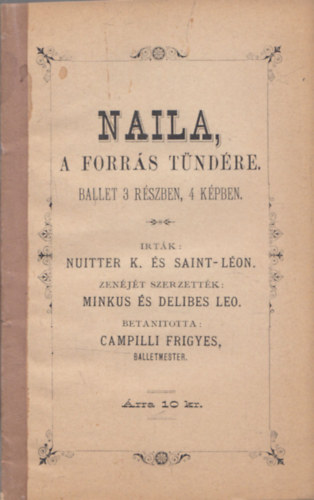 Saint-Lon Nuitter Kroly - Naila, a forrs tndre - Ballet 3 rszben, 4 kpben