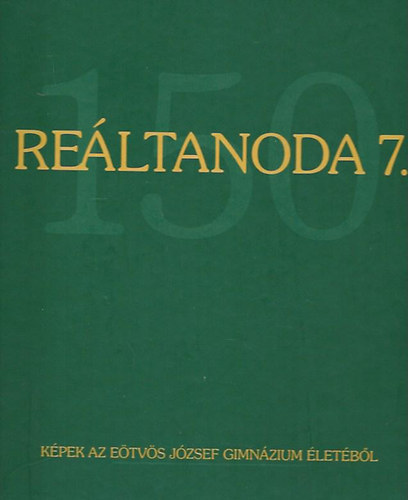 Moss Lszl - Reltanoda 7. - Kpek az Etvs Jzsef Gimnzium letbl (CD-mellklettel)