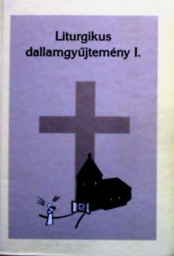 Semjénné Menus G. -Sirákné Kemény K. - Liturgikus dallamgyűjtemény I.