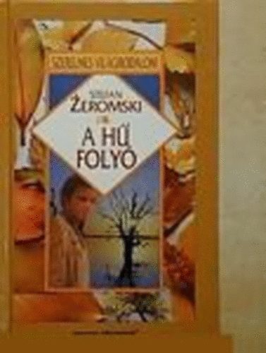Stefan Zeromski - A h� foly�