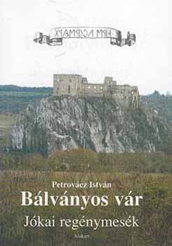 Petrov�cz Istv�n - B�lv�nyos v�r - J�kai reg�nymes�k