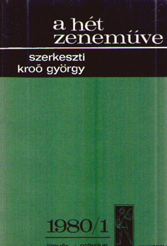 Kro� Gy�rgy - A h�t zenem�ve 1980/1 janu�r - m�rcius